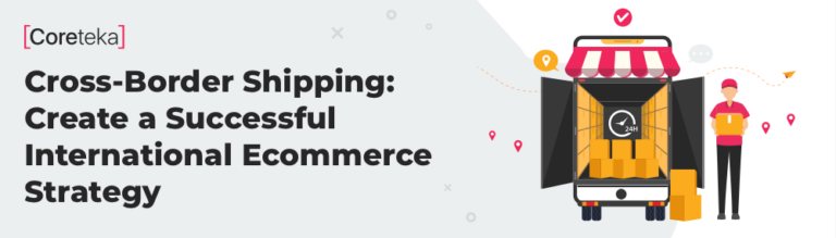 Cross Border Shipping Solutions. International E-commerce Strategy