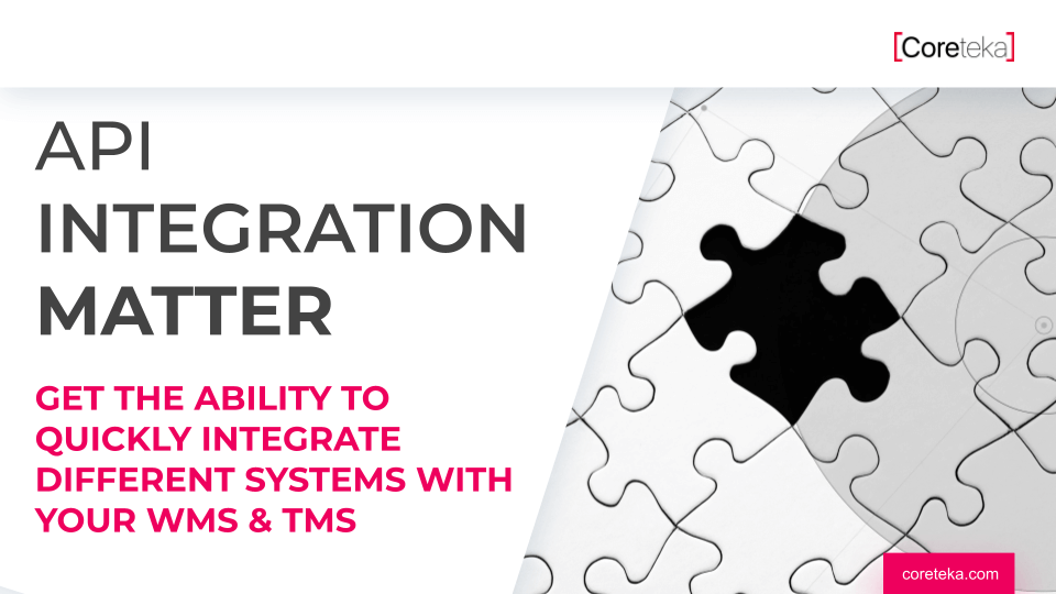 API-Enabled TMS: Benefits for 3PLs and Coreteka's Cases - 13